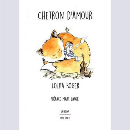 Chetron d'amour - Lolita Roger