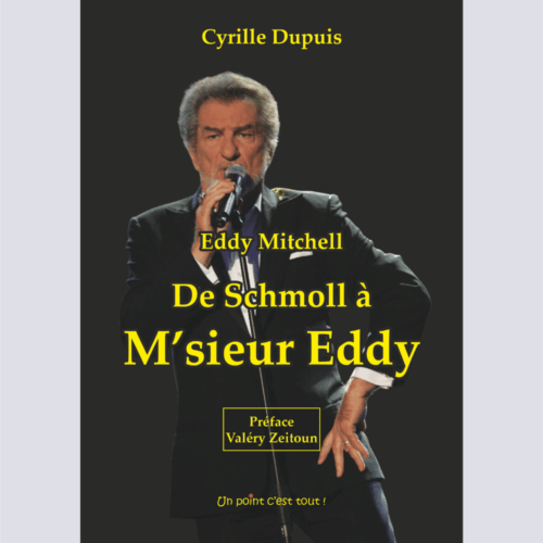 De Schmoll à M'sieur Eddy - Cyrille Dupuis