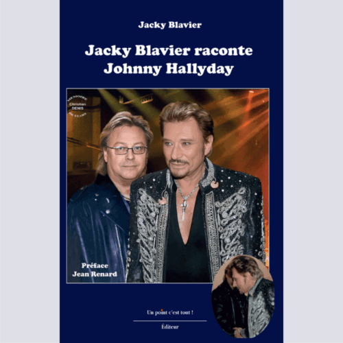 Jacky Blavier raconte Johnny Hallyday - Jacky Blavier