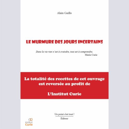 Le murmure des jours incertains - Alain Guillo