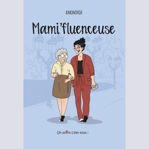Mami'fluenceuse - Ankinoush