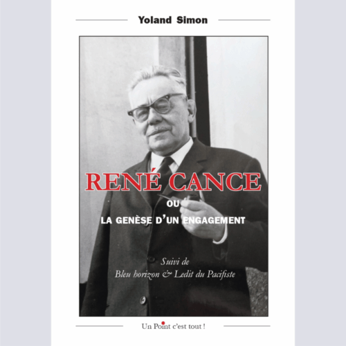René Cance ou la genèse d'un engagement - Yoland Simon