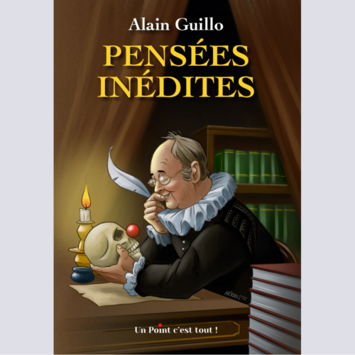 Pensées inédites - Alain Guillo