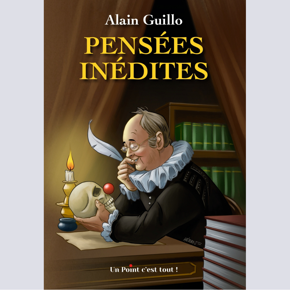 Pensées inédites - Alain Guillo